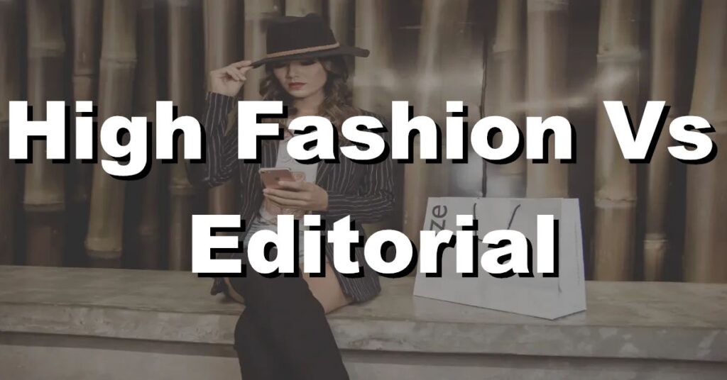 high fashion vs editorial