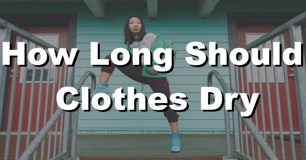 how long should clothes dry
